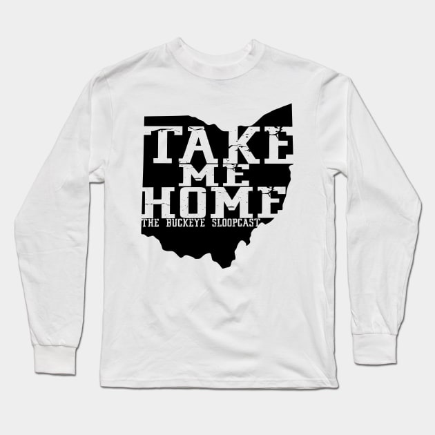 Take Me Back To Ohio Long Sleeve T-Shirt by SloopCast